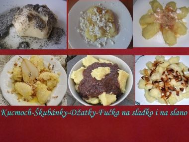 Kucmoch-Škubánky-Džatky-Fučka na sladko i na slano